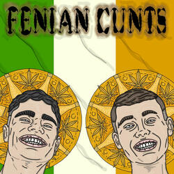Fenian Cunts