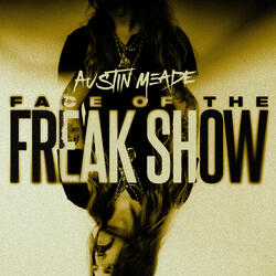 FACE OF THE FREAK SHOW