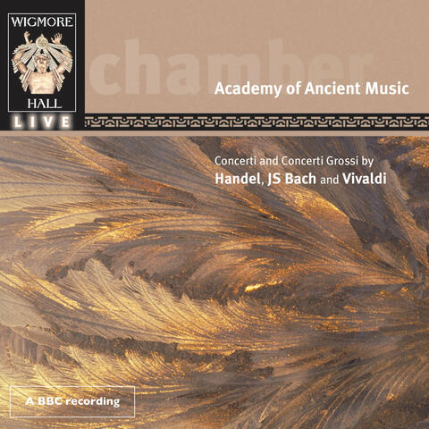Concerti and Concerti Grossi by Handel, J. S. Bach & Vivaldi