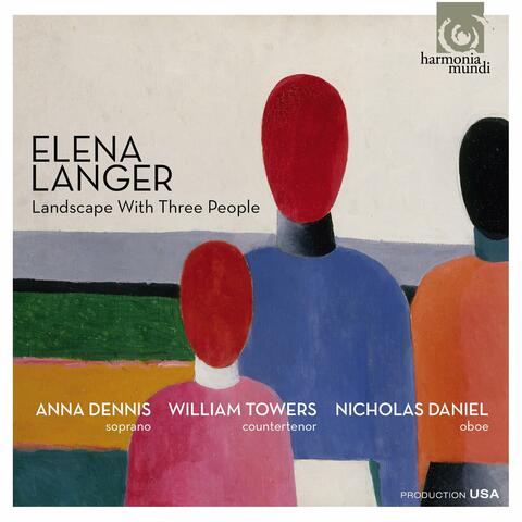 Elena Langer: Landscape With Three People