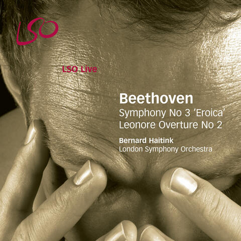 Beethoven: Symphony No. 3 "Eroica" & Leonore Overture