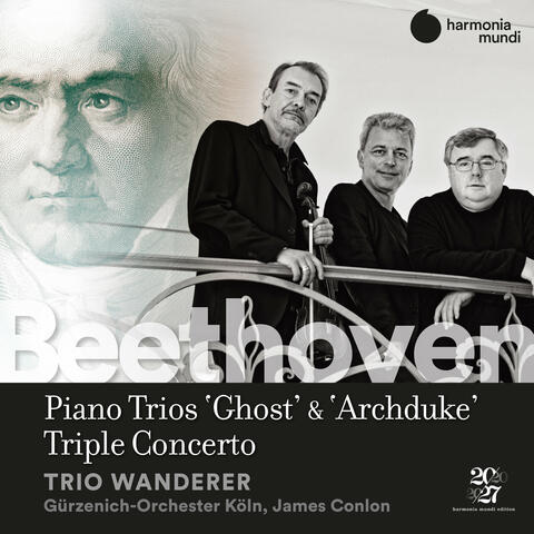 Beethoven: Piano Trios No. 5 "Ghost", No. 7 "Archduke" & Triple Concerto
