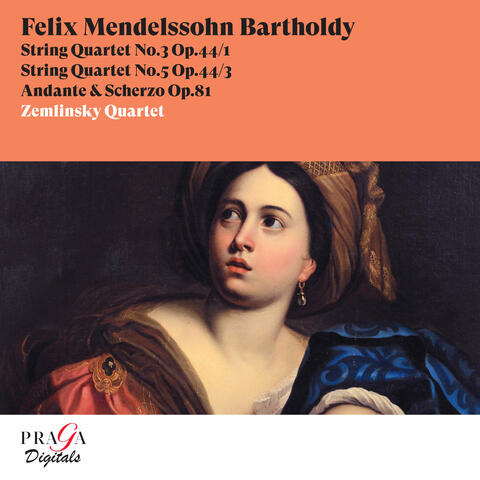 Felix Mendelssohn Bartholdy: String Quartets Nos. 3 & 5, Andante & Scherzo, Op. 81