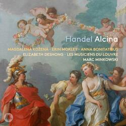 Alcina, HWV 34, Act I: Di, cor mio, quanto t'amai
