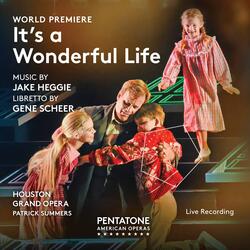 It's a Wonderful Life, Act II: A Wonderful Life