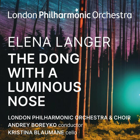 Elena Langer: The Dong with a Luminous Nose