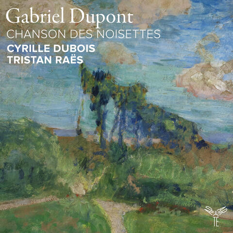 Gabriel Dupont: Deux mélodies: No. 2, Chanson des noisettes