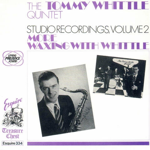 Tommy Whittle's Studio Recordings, Vol. 2, More Waxing with Whittle