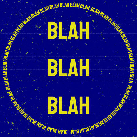 Blah Blah Blah