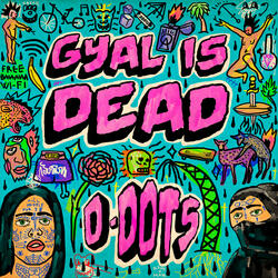 Gyal is Dead