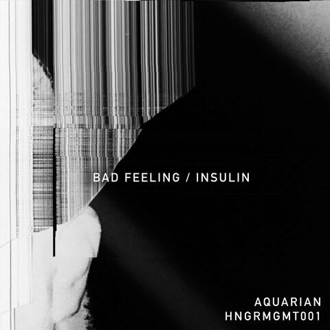 Bad Feeling / Insulin
