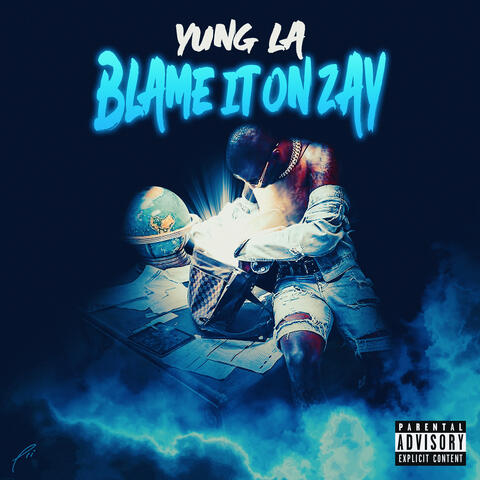 Blame It On Zay