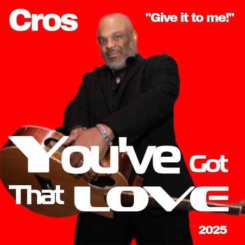You've Got That Love
