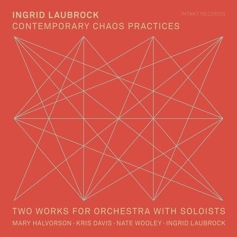 Contemporary Chaos Practices - Two Works For Orchestra With Soloists