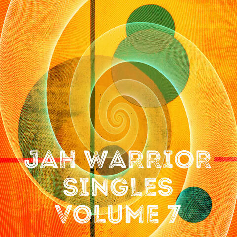 Jah Warrior Singles Volume 7