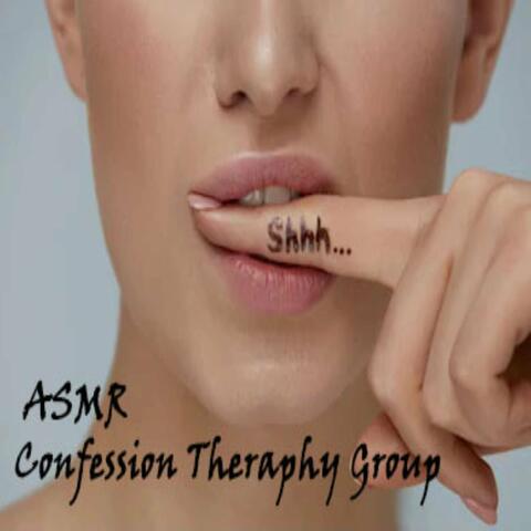 ASMR Confession Therapy Group