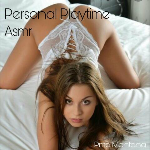 Personal Playtime Asmr