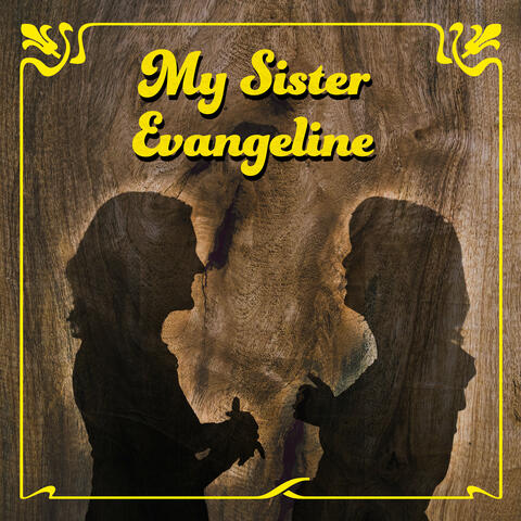 My Sister Evangeline