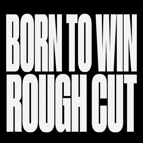 Born to Win