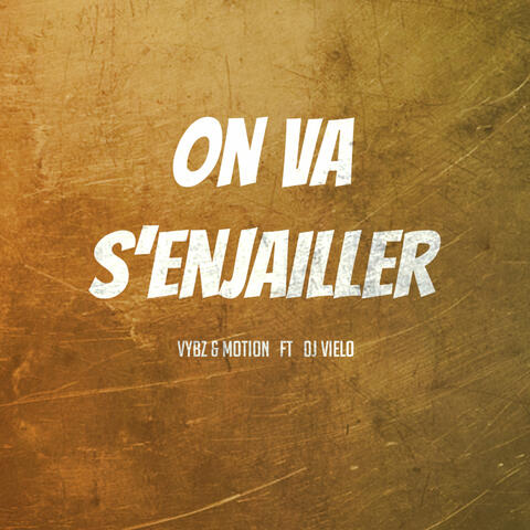On va s'enjailler (feat. DJ Vielo) - Single