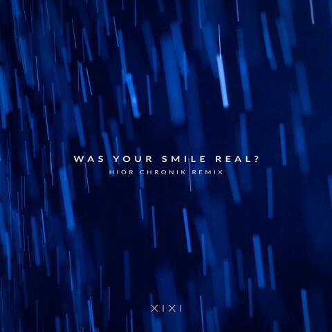 Was Your Smile Real ?