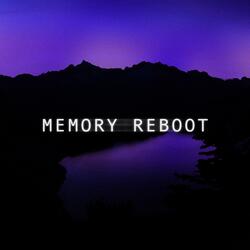 Memory Reboot