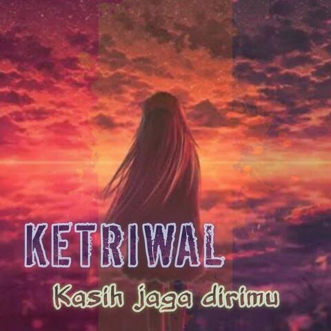 Kasih Jaga Dirimu
