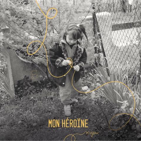 MON HÉROÏNE