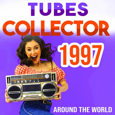 Tubes Collector - 1997 - Around the World