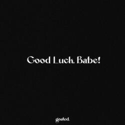 Good Luck, Babe! (Piano Version)