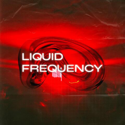 Liquid Frequency