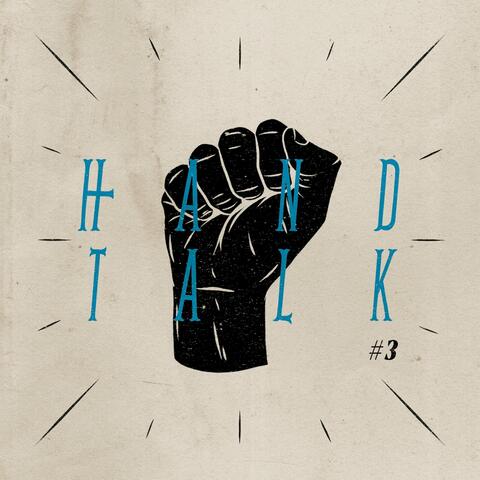 HAND TALK #3