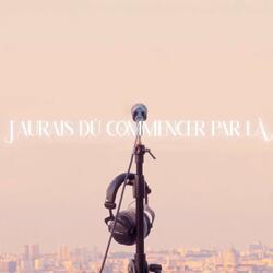 J'aurais dû commencer par là