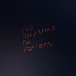 Mes machines me parlent