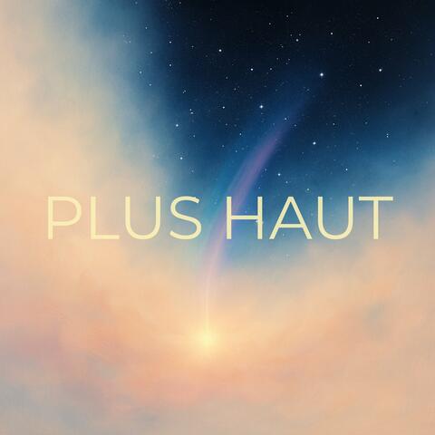 Plus haut