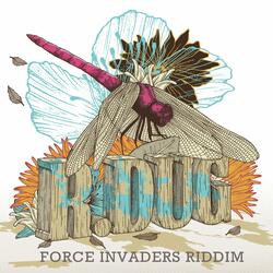 Force Invaders Riddim