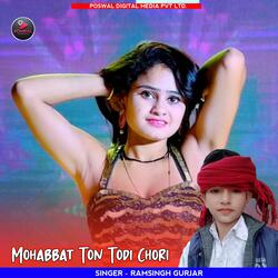 Mohabbat Ton Todi Chori