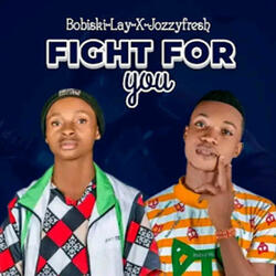 Fight For You
