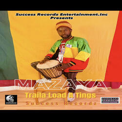 Mazaya - Traila Load A Tings - Success Records