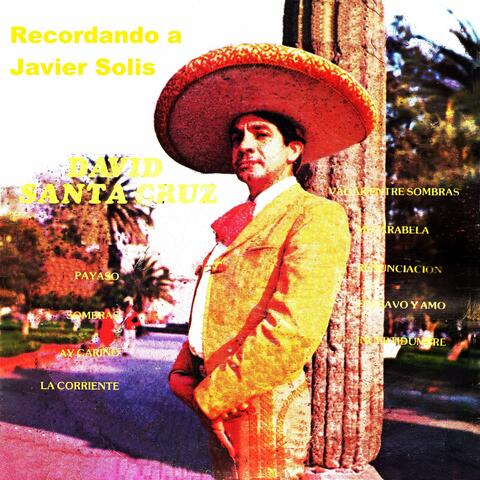 Recordando a Javier Solís
