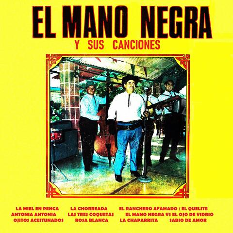 El mano negra y sus canciones