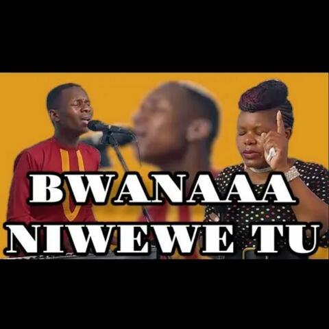 BWANA Niwewe tu Ndiye Mwamba nisalama