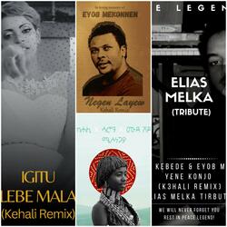 Yene Konjo (Elias Melka Tribute Remix)