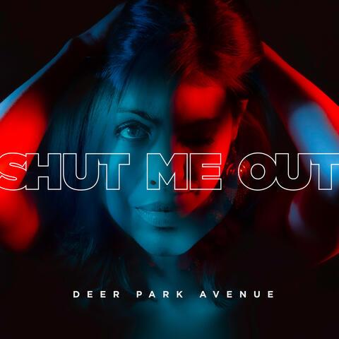 Shut Me Out