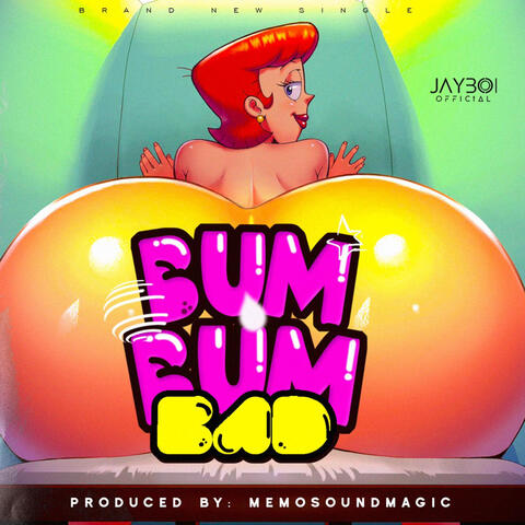 BUM BUM BAD