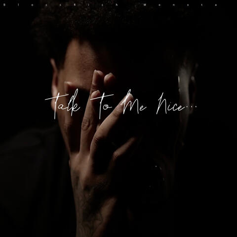 Talk to Me Nice…
