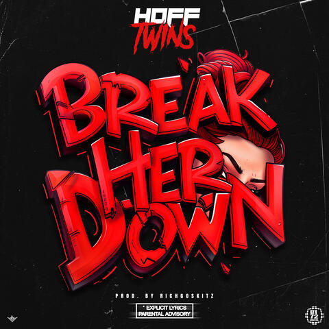 Break Her Down