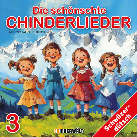 Die schönschte Chinderlieder 3