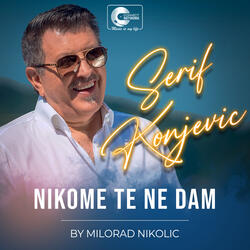 Nikome te ne dam