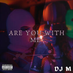 Are You with Me